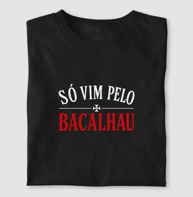 Só Vim Pelo Bacalhau