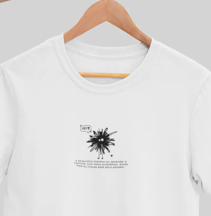 O psiquiatra mandou eu aprender a conviver com meus problemas, então hoje eu trouxe esse para passear.