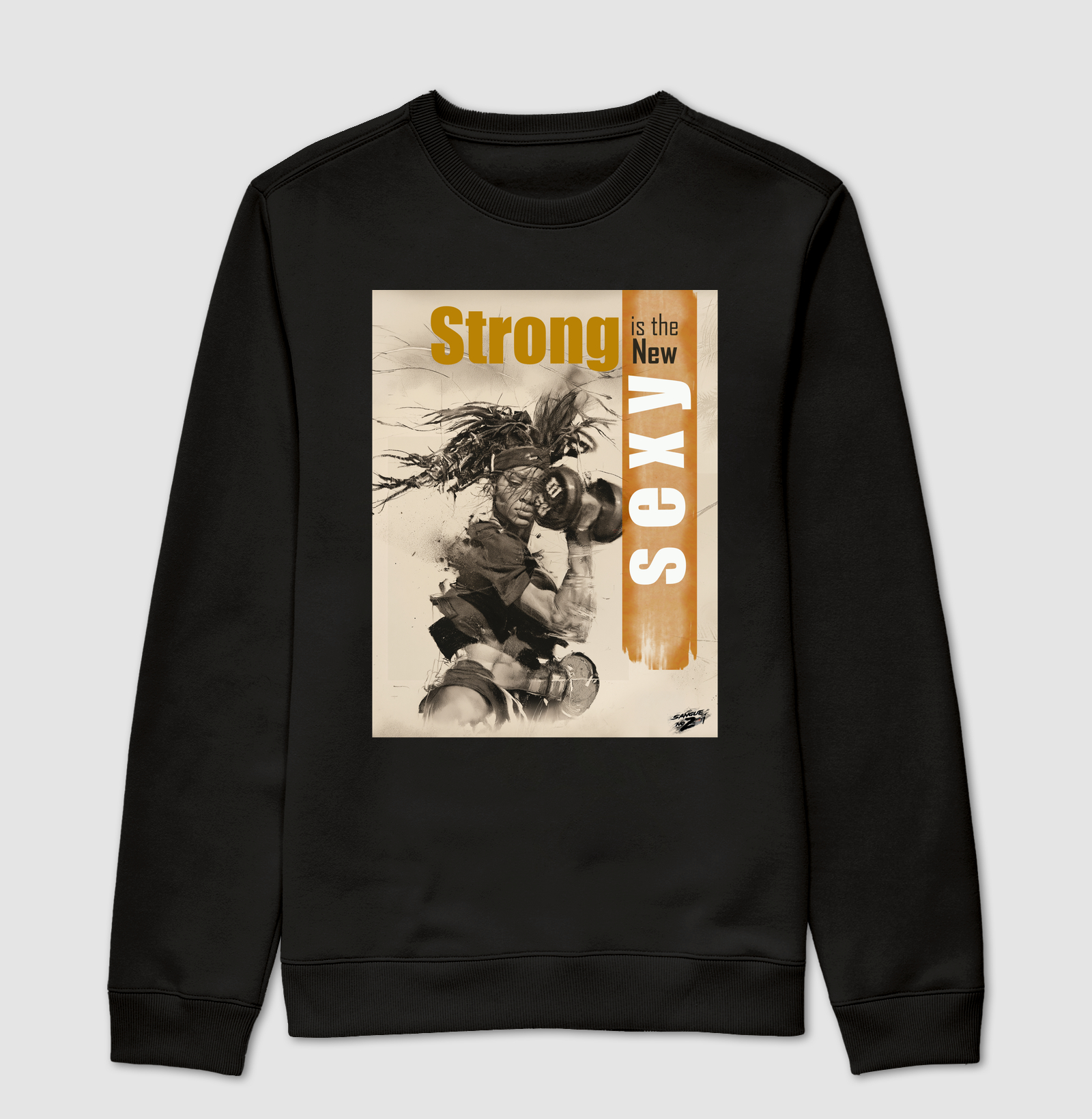 "Strong is the new sexy" 01 - Suéter Moletom