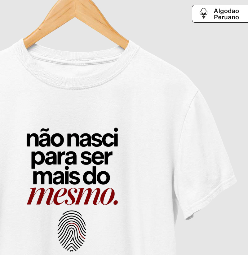 Fora do Mesmo - Camiseta Algodão Peruano