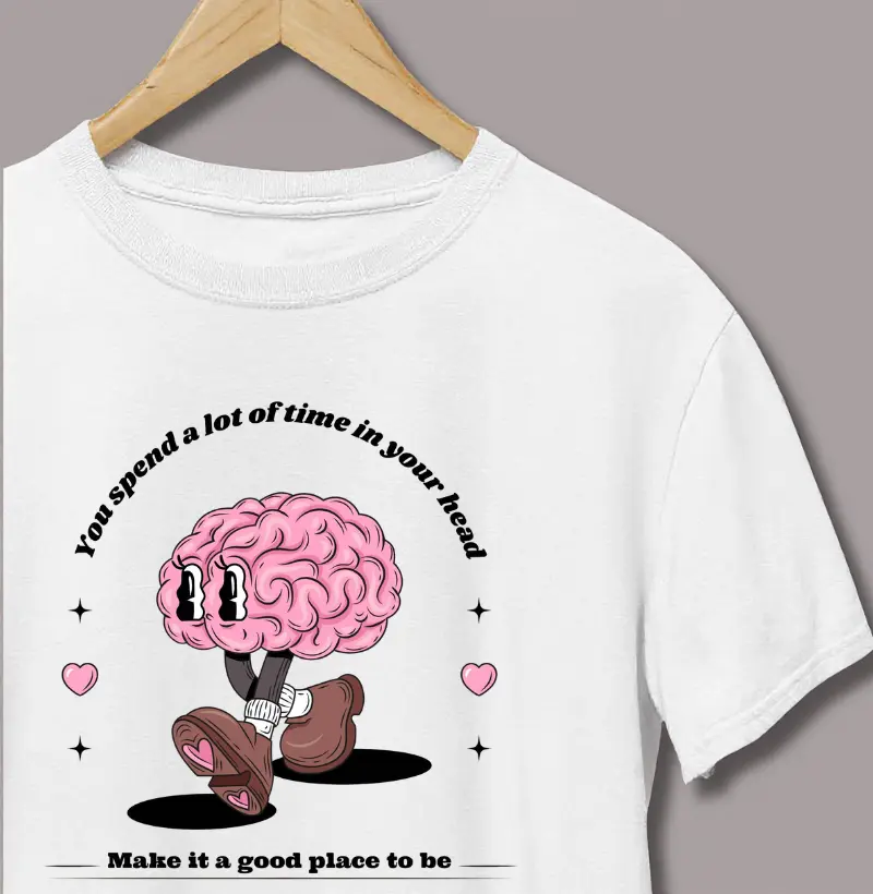 You Spend a Lot of Time in Your Head