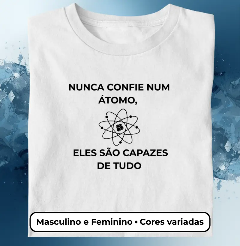 Átomos: Capazes de Tudo" — Masculino e Feminino