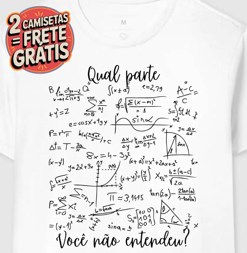 Camiseta Qual Parte Você não Entendeu