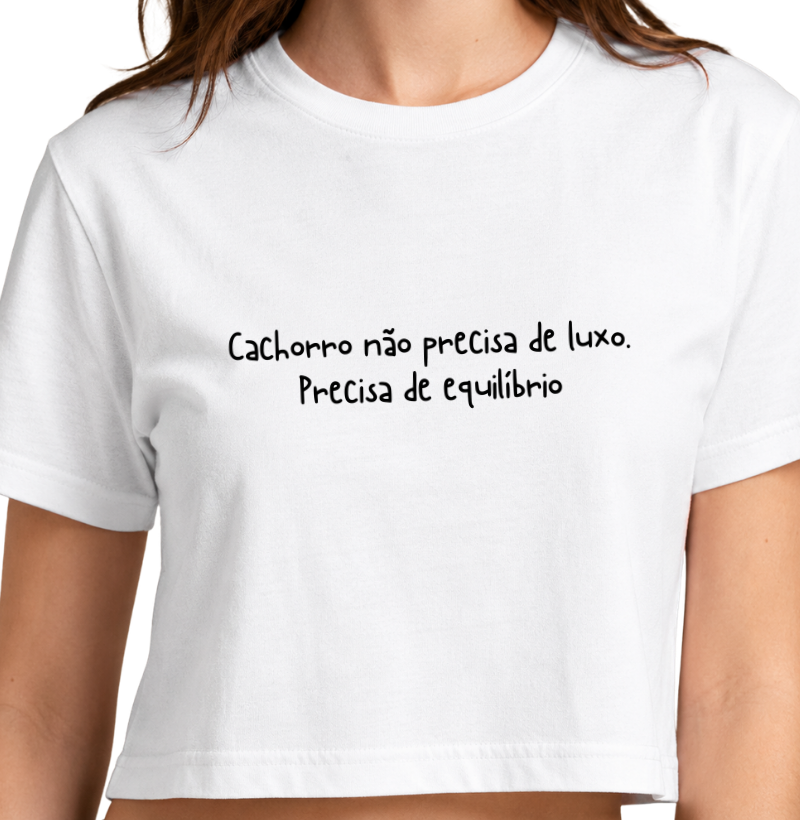 Cachorro não precisa de luxo, precisa de equilibrio