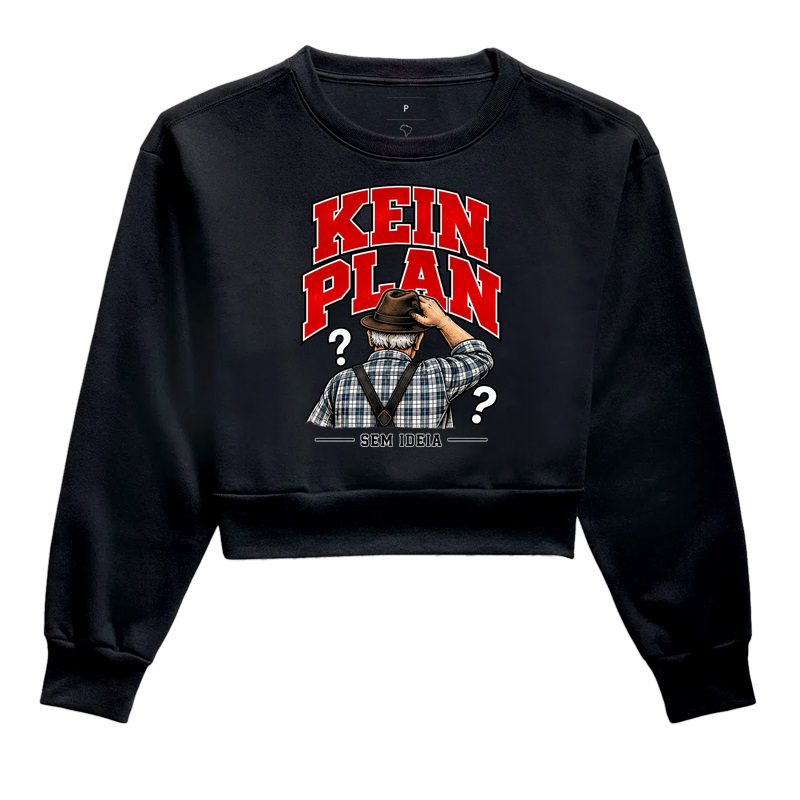 Kein Plan — Sem Ideia - Cropped Moletom