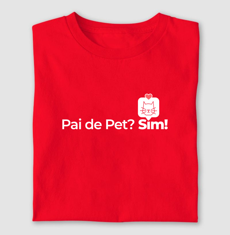 Pai de Pet? Sim!