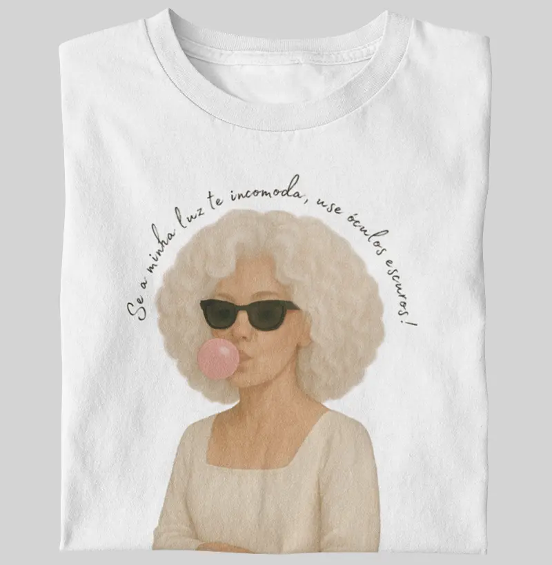 Se a minha luz te incomoda, use óculos escuros! (Branco)