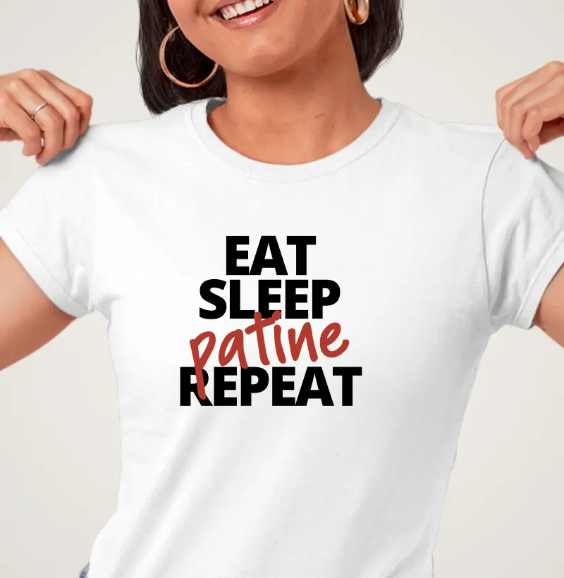 Eat. Sleep. Patine. Repeat.