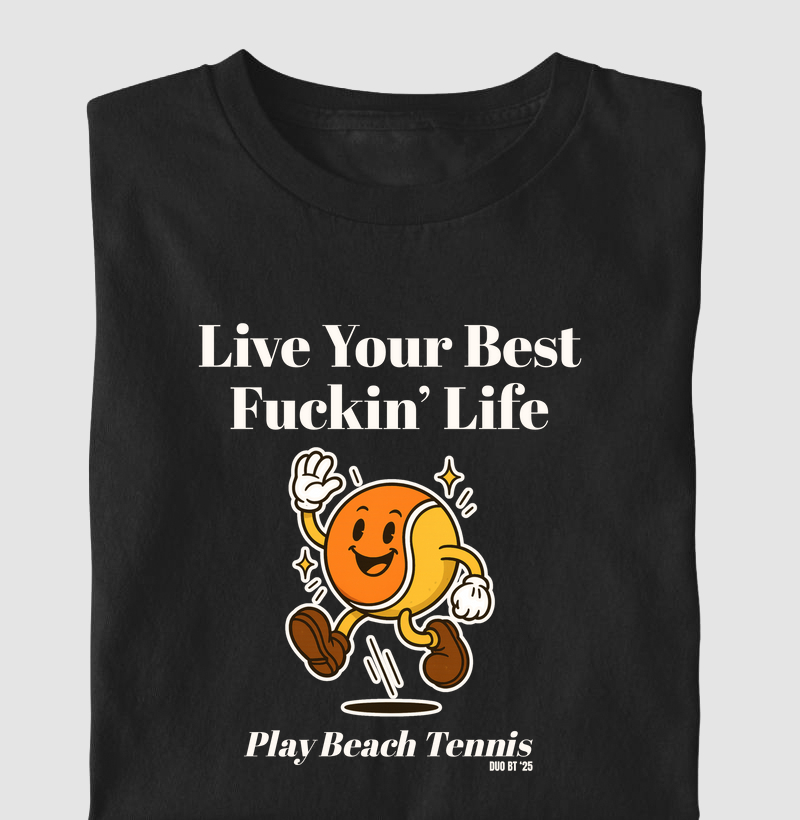 Live Your Best Fuckin' Life