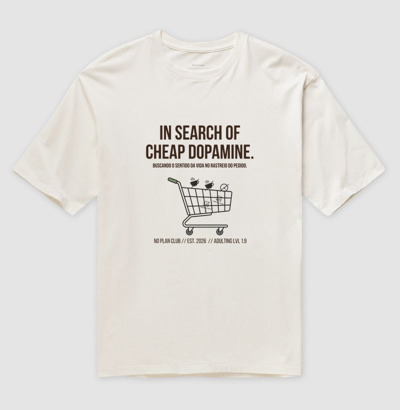 Oversized “In Search of Cheap Dopamine”