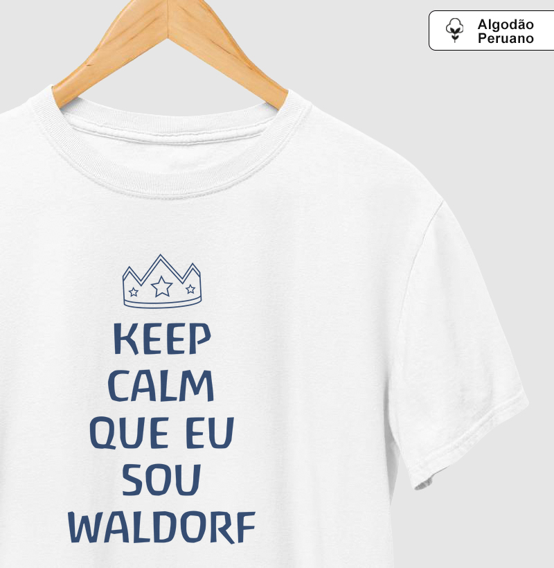 Keep calm que eu sou Waldorf