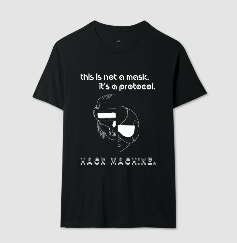 Camiseta Hack Machine – Máscara ou Protocolo? / Machine Stories™