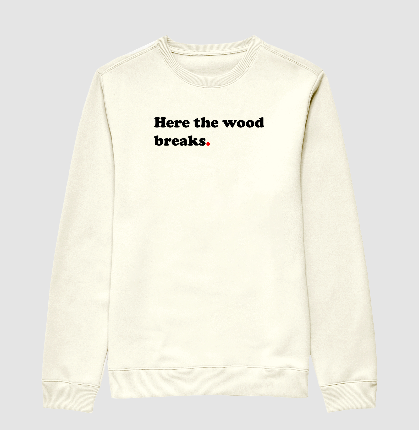 Here the wood breaks