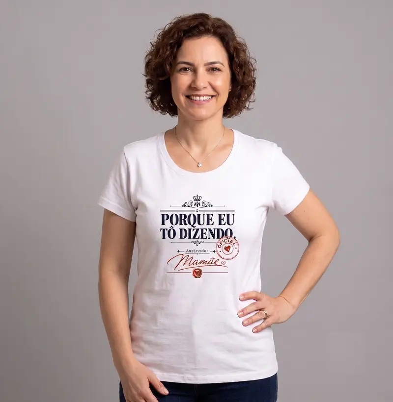 Porque eu estou dizendo - Blusa Feminina Estampada