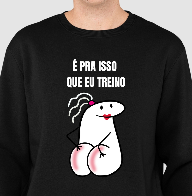 É pra isso que eu treino