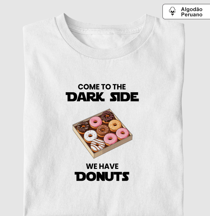 Come to the Dark Side - We have donuts