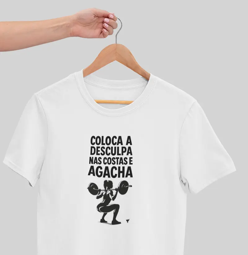 Coloca a desculpa nas costas e agacha