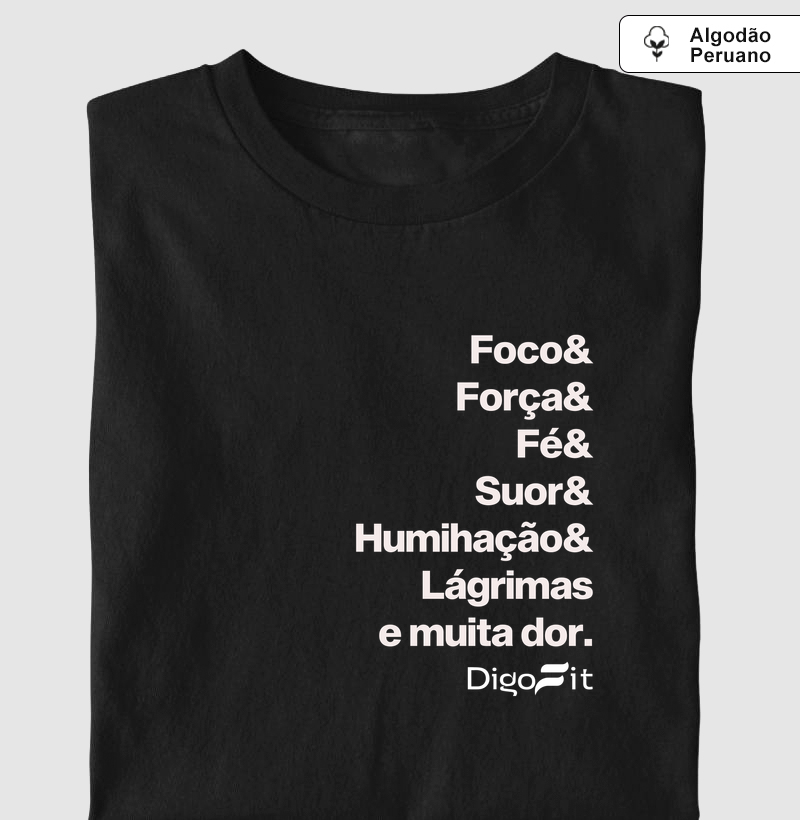 CAMISETA ALGODÃO PERUANO ACADEMIA FOCO E MUITA DOR