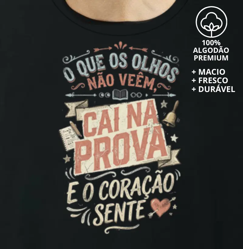 Camiseta O que os Olhos Não Vêem