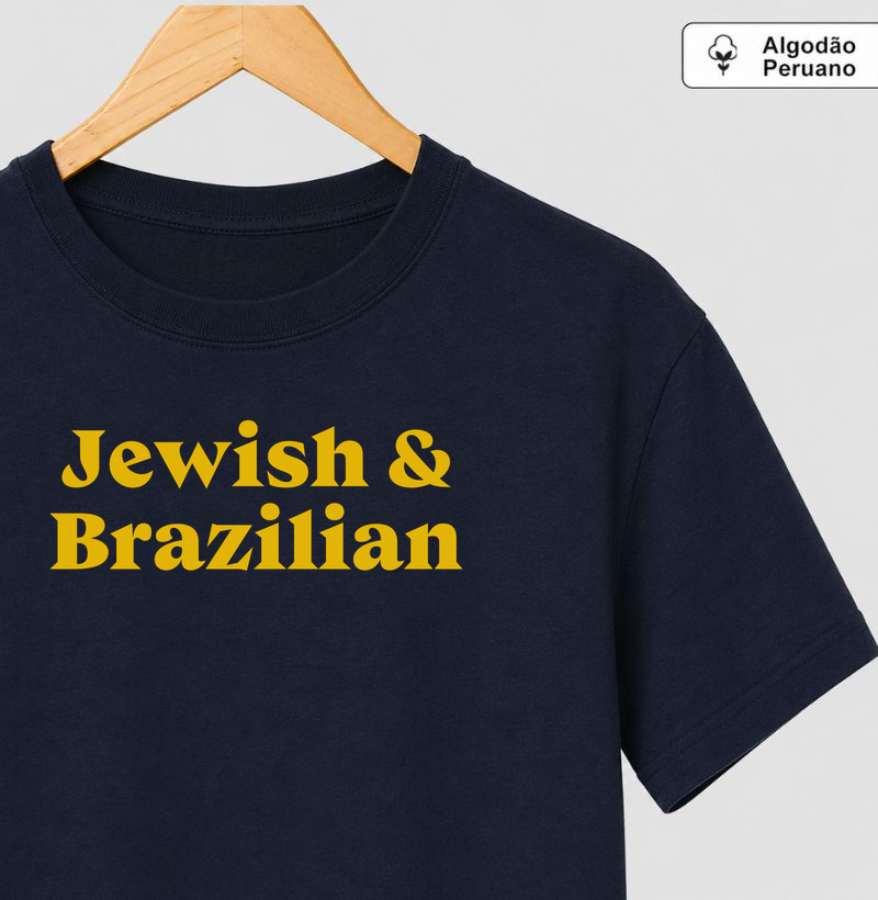 Jewish and Brazilian - Camiseta Algodão Peruano