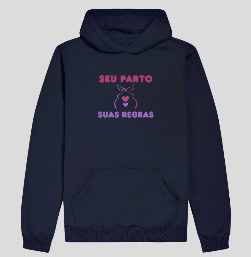Seu Parto, Suas Regras Hoodie Slim - Porque Protagonismo é Direito