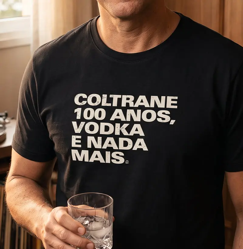 Coltrane 100 anos, vodka e nada mais - Camiseta