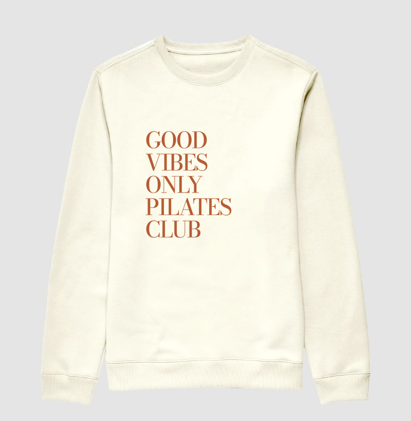 Good Vibes Only Pilates Club - Suéter Moletom