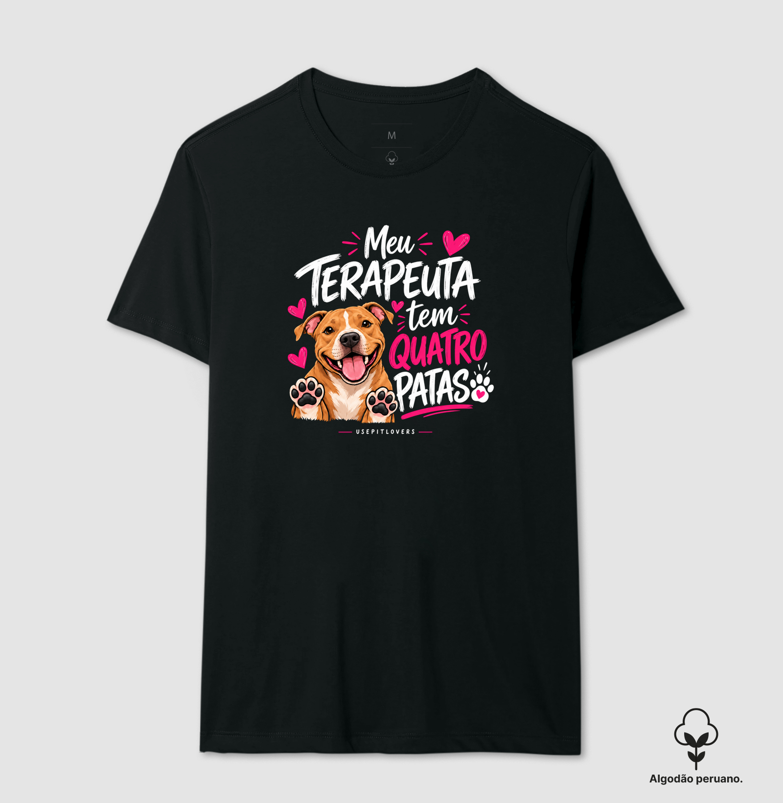 MEU TERAPEUTA TEM 4 PATAS - Camiseta Algodão Peruano