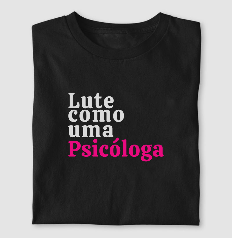 Lute como uma psicóloga