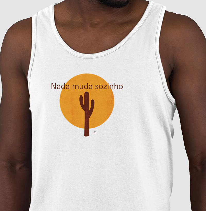 NADA MUDA SOZINHO