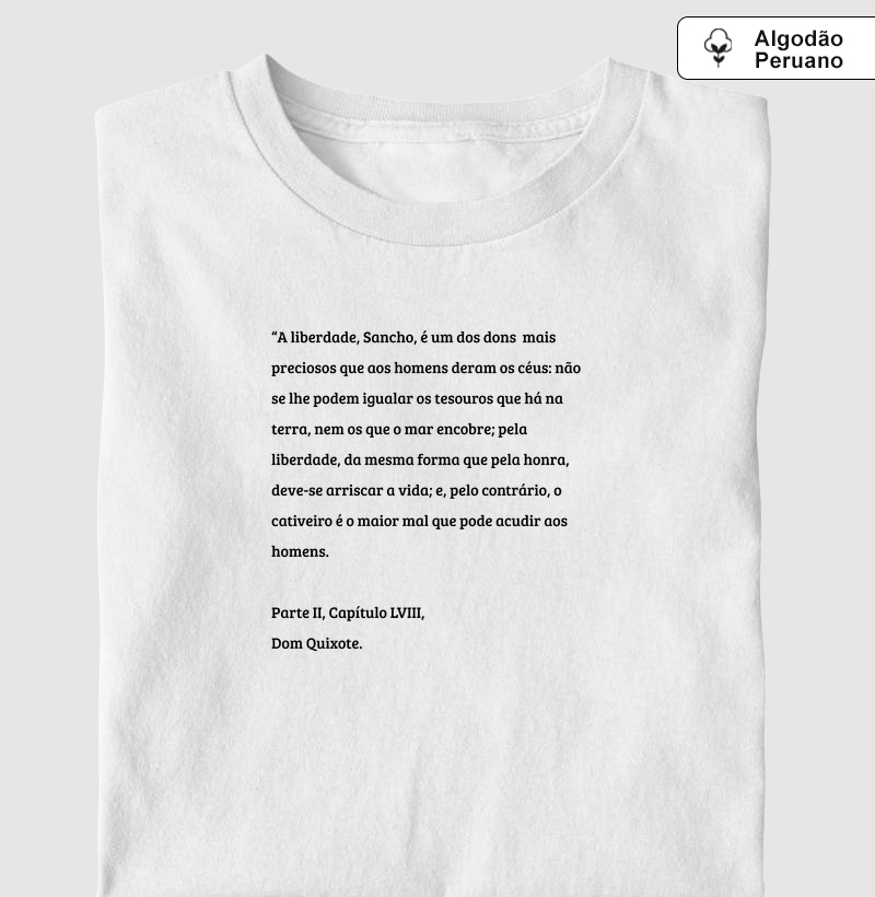 Camiseta Elogio da Liberdade (Dom Quixote, 1615)