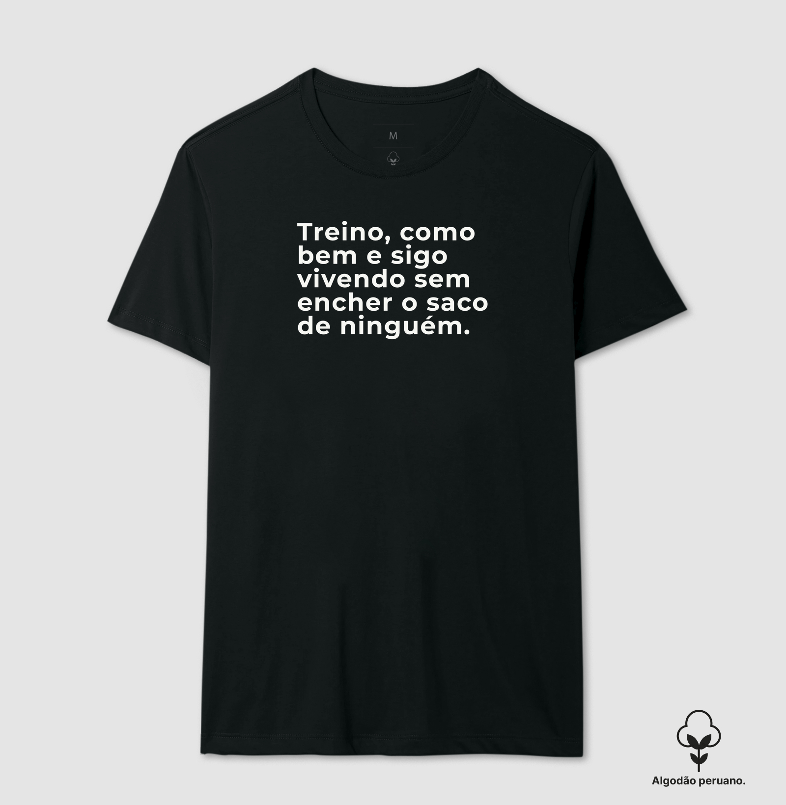 Treino, como bem e sigo sem encher o saco de ninguém