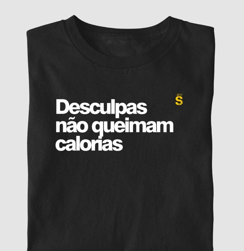 Desculpas não queimam calorias