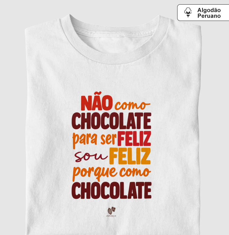 Não como chocolate para ser feliz