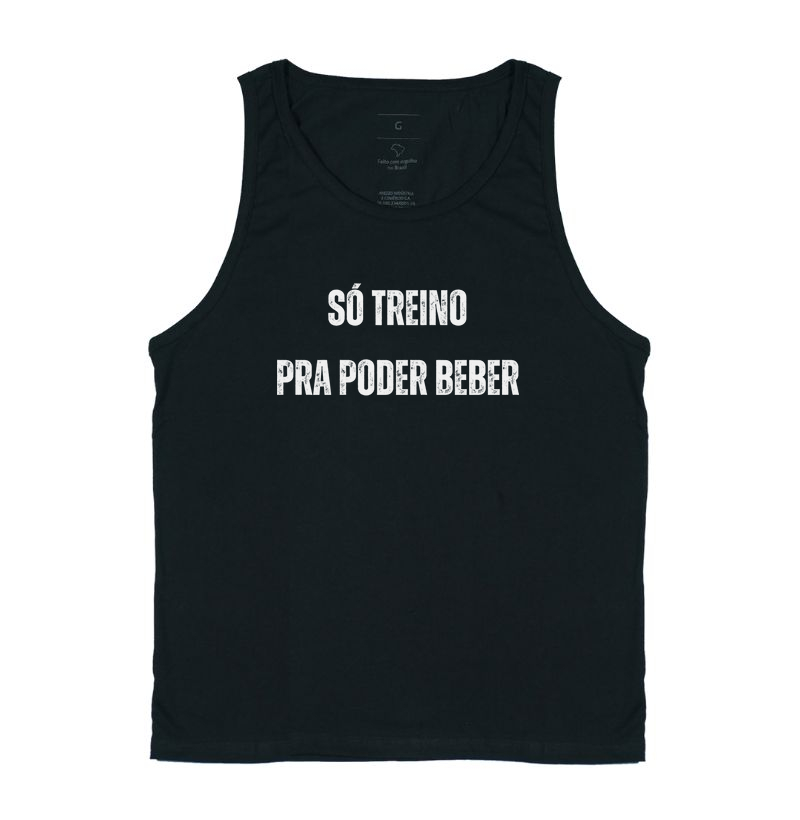 Só treino pra poder beber