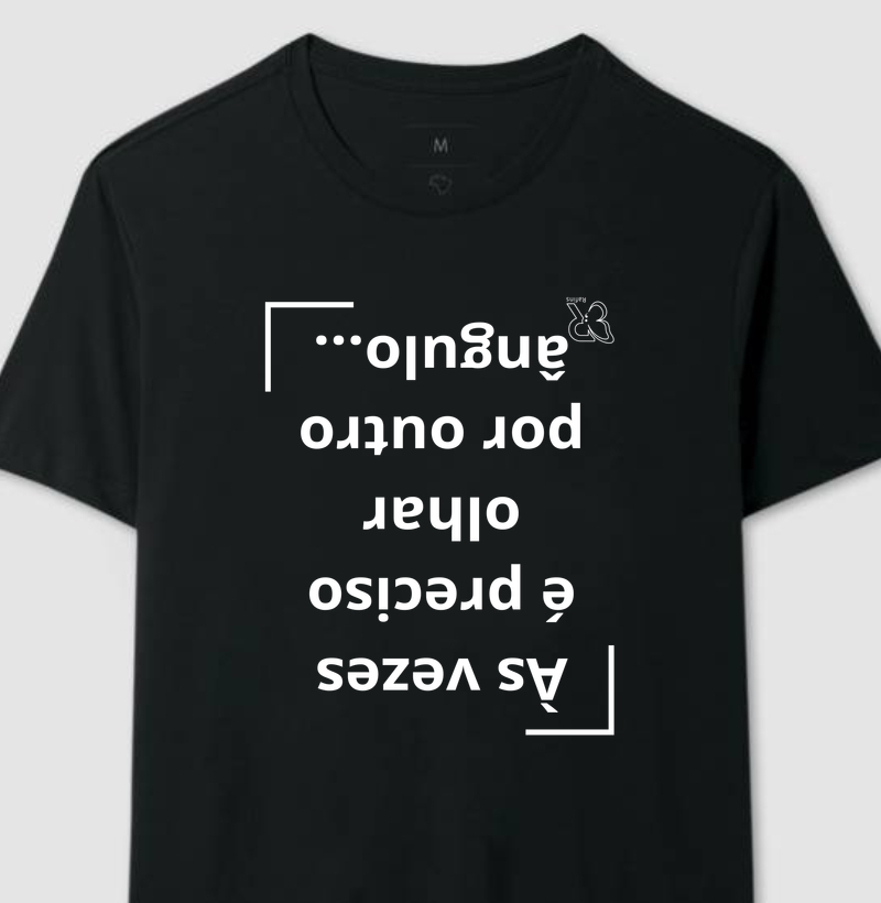 Camiseta - Olhar por outro ângulo 