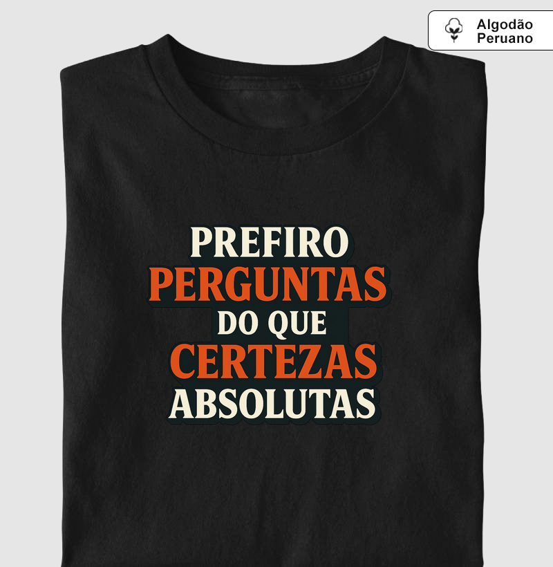 Perguntas maiores que certezas