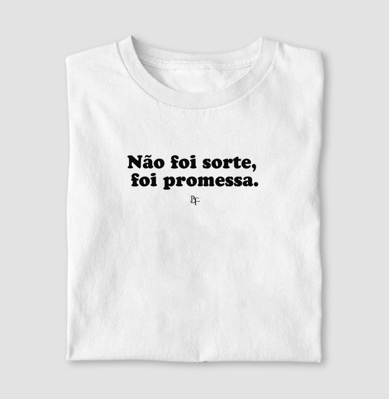 Não foi sorte, foi promessa