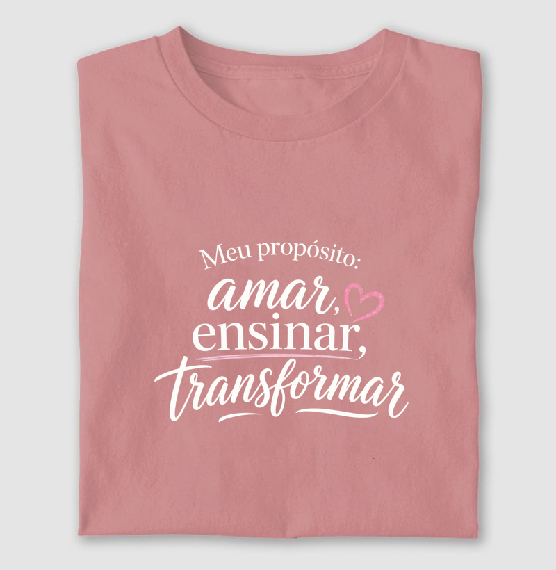 Meu Propósito Amar, Ensinar, Transformar
