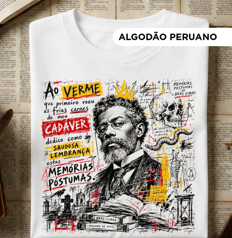 Memórias Póstumas - Machado de Assis - Camiseta Algodão Peruano