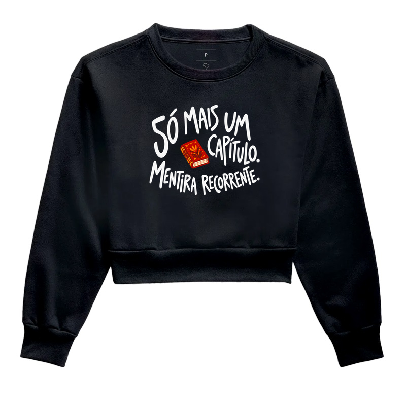 Só Mais um Capítulo — Mentira Recorrente - Cropped Moletom