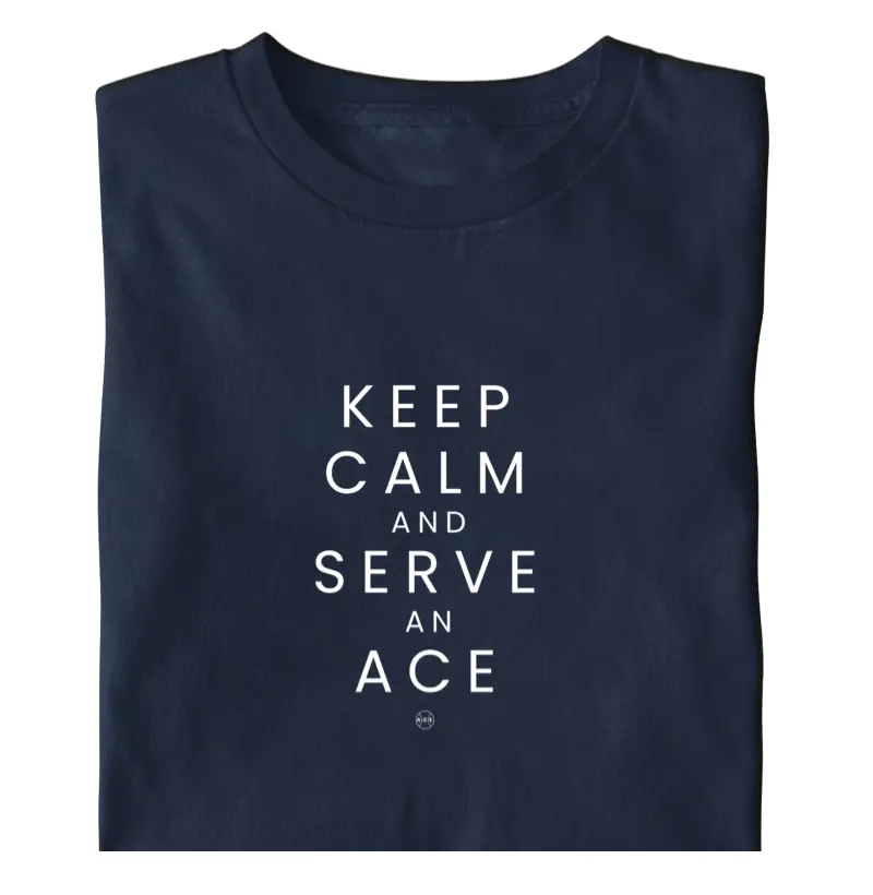 Keep Calm and Serve an Ace