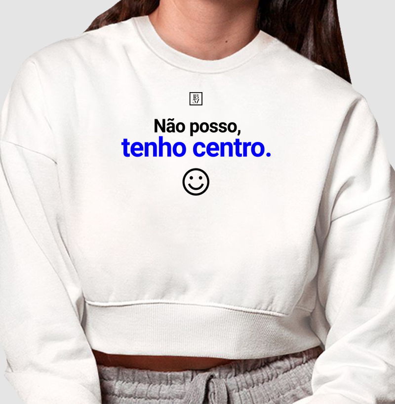 Camiseta Não Posso, Tenho Centro