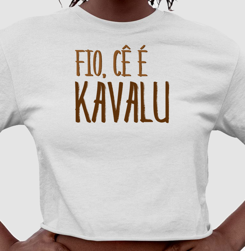Fio, cê é KAVALU!