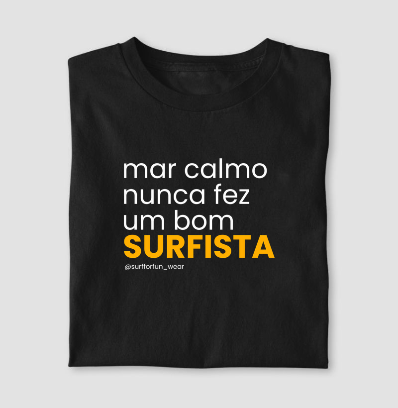 Mar calmo nunca fez bom surfista