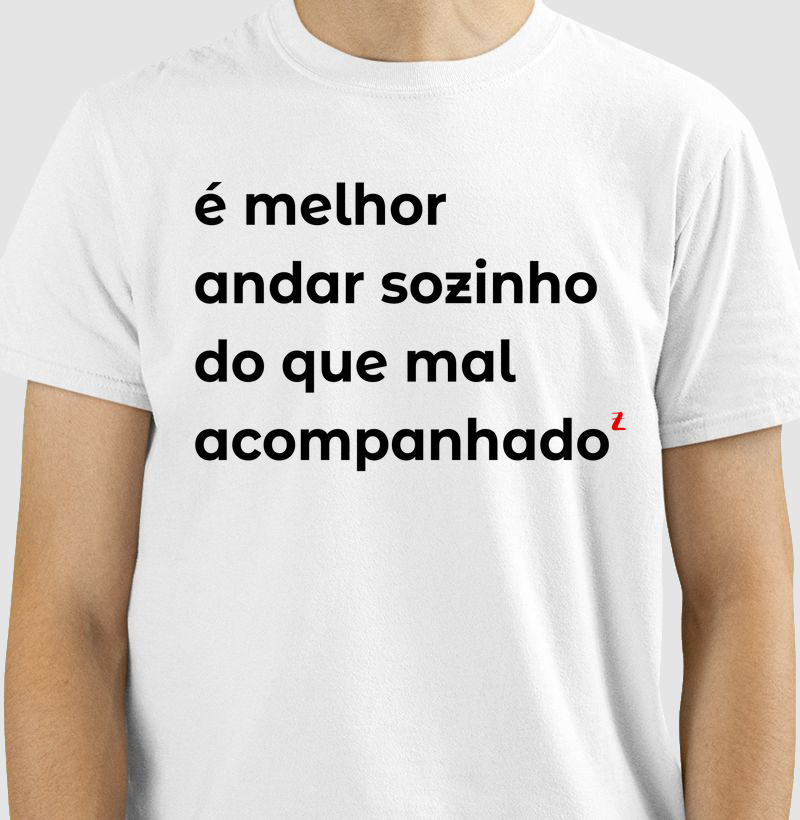 Malandragem - É melhor andar sozinho do que mal acompanhado