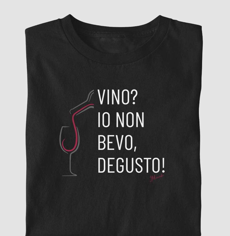 VINHO? EU NÃO BEBO, EU DEGUSTO!