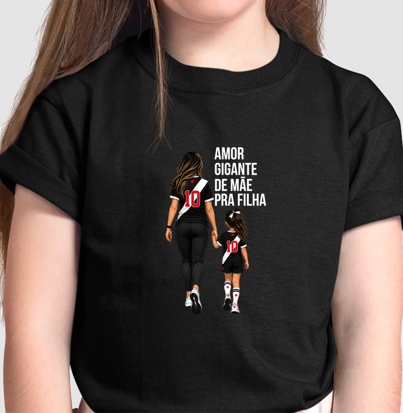 AMOR GIGANTE DE MÃE PRA FILHA - Camiseta Infantil