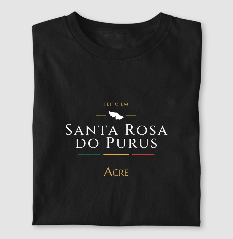 Feito em Santa Rosa do Purus AC - Camiseta
