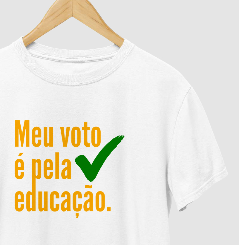 Meu voto é pela educação!